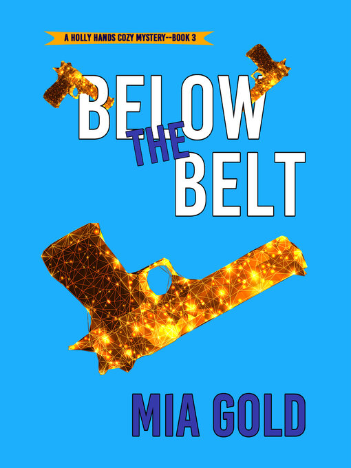 Title details for Below the Belt by Mia Gold - Available